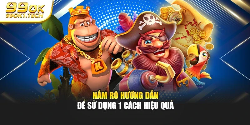 Nắm rõ hướng dẫn để sử dụng 1 cách hiệu quả