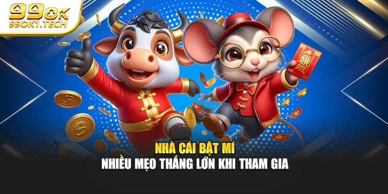 Nhà cái bật mí nhiều mẹo thắng lớn khi tham gia