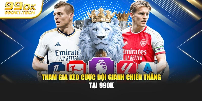 Tham gia kèo cược đội giành chiến thắng tại 99OK